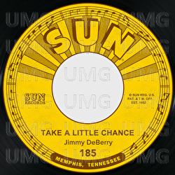 Take a Little Chance / Time Has Made a Change - Jimmy Deberry