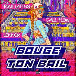 Bouge ton bail - Tony Latino, Califlow, Lennox