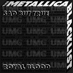 Sad But True - Royal Blood