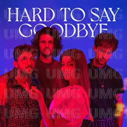 Hard To Say Goodbye - ROND&Eacute;