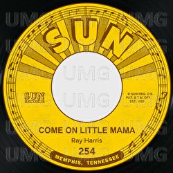 Come on Little Mama / Where'd You Stay Last Night - Ray Harris