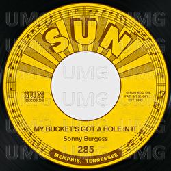 My Bucket's Got a Hole in It / Sweet Misery - Sonny Burgess