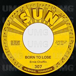 Born to Lose / My Love for You - Ernie Chaffin