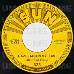 Have Faith in My Love / No More Crying the Blues - Alton and Jimmy