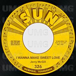 I Wanna Make Sweet Love / Lovestruck - Jerry McGill