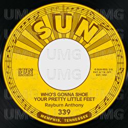 Who's Gonna Shoe Your Pretty Little Feet / There's No Tomorrow - Rayburn Anthony