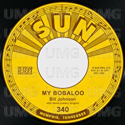 My Bobaloo / Bad Times Ahead - Bill Johnson, Gene Lowery Singers