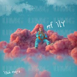 MF ILY - iyah may
