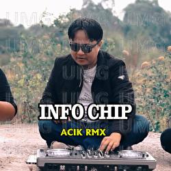 Info Chip - Acik RMX