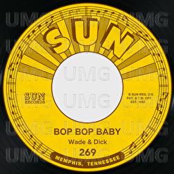 Bop Bop Baby / Don't Need Your Lovin' Baby