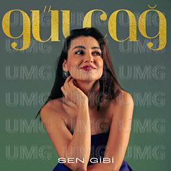 Sen Gibi - G&uuml;l&ccedil;ağ