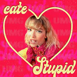 Stupid - Cate