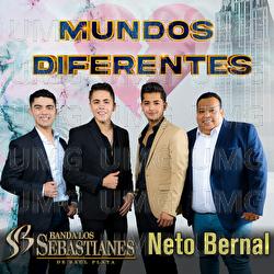 Mundos Diferentes - Banda Los Sebastianes, Neto Bernal
