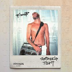 Just Feels Tight - FISHER