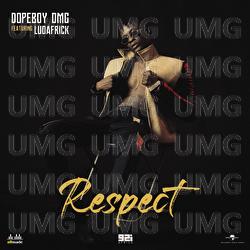 Respect - Dopeboy DMG, Ludafrick