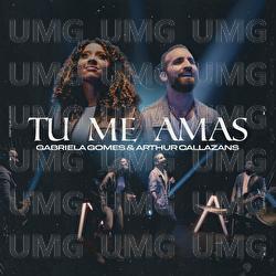 Tu Me Amas - Gabriela Gomes, Arthur Callazans