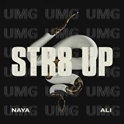 Str8 Up - Naya Ali