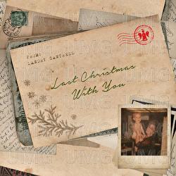 Last Christmas With You - Landry Cantrell