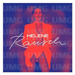 Rausch - Helene Fischer