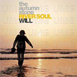 River Soul / Will - The Autumn Stone