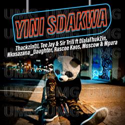 Yini Sdakwa - ThackzinDj, Tee Jay, Sir Trill