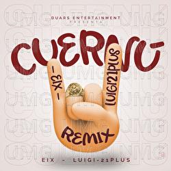 Cuern&uacute; - Eix, Luigi 21 Plus, Los Fantastikos