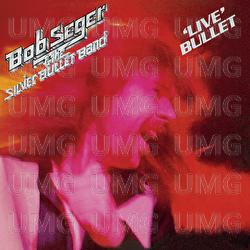 Katmandu (Live) - Bob Seger & The Silver Bullet Band