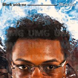 Work With Me - Mula Gzz