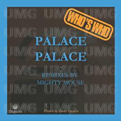 Palace Palace - Who's Who?, Mighty Mouse