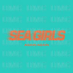 Again Again - Sea Girls
