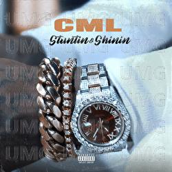 Stuntin & Shinin - C.M.L.
