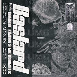 Bastard - Deadbois, Damndef, Kimhan