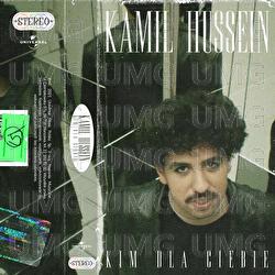 Kim Dla Ciebie - Kamil Hussein
