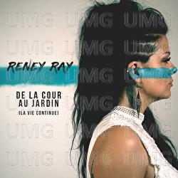 De la cour au jardin (La vie continue) - Reney Ray