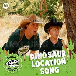 Dinosaur Location Song - T-Rex Ranch