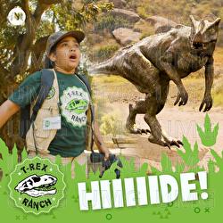 Hiiiiide! - T-Rex Ranch