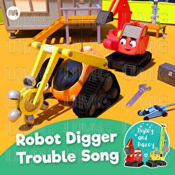 Robot Digger Trouble Song - Digley & Dazey