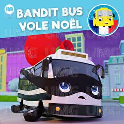 Un bus bandit vole une chanson de No&euml;l - Little Baby Bum Comptines Amis, Go Buster!