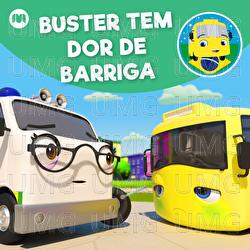 Buster Tem Dor de Barriga - Go Buster!