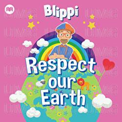 Respect Our Earth - Blippi