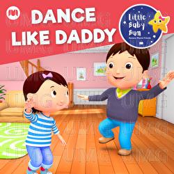 Dance Like Daddy - Little Baby Bum Nursery Rhyme Friends