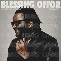 Brighter Days / Tin Roof - Blessing Offor