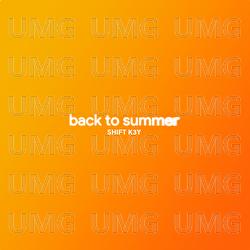 Back To Summer - Shift K3Y