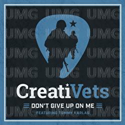 Don't Give Up On Me - CreatiVets, Tommy Karlas