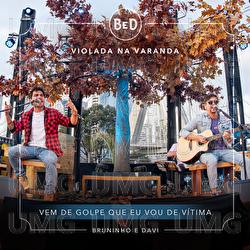 Vem De Golpe Que Eu Vou De V&iacute;tima - Bruninho & Davi