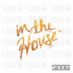 In The House - Crowder