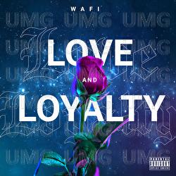LOVE AND LOYALTY - Wafi