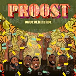 Proost - Broederliefde