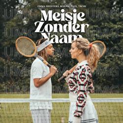 Meisje Zonder Naam - Emma Heesters, Ronnie Flex, Trobi