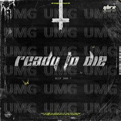 Ready To Die - YBRE